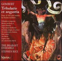 Gomberttribulatio Et Angustia - Brabant Ensemble & Rice - Musiikki - HYPERION - 0034571176147 - maanantai 27. elokuuta 2007