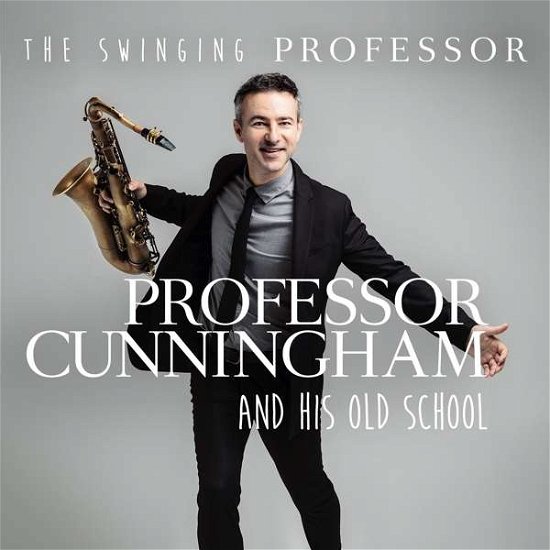 Cover for Professor Cunningham And His Old School · Swinging Professor (CD) (2020)
