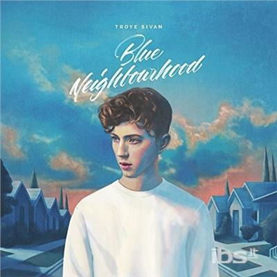 Cover for Troye Sivan · Blue Neighbourhood (CD) [Clean edition] (2015)