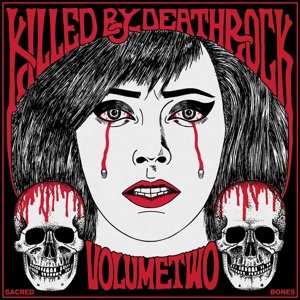 Diverse - Killed by Deathrock Vol. 2 - V/A - Musiikki - SACRED BONES - 0616892396147 - perjantai 9. syyskuuta 2016