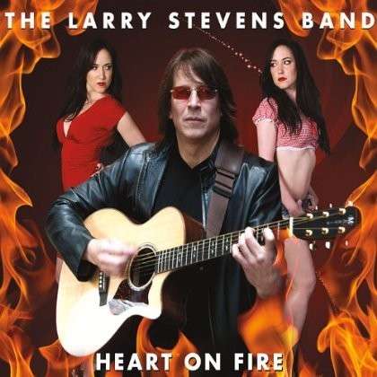 Cover for Larry Stevens · Heart on Fire (CD) (2013)