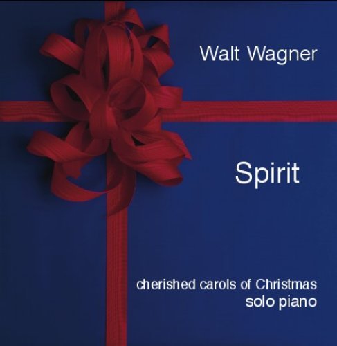 Cover for Walt Wagner · Spirit-cherished Carols of Christmas (CD) (2005)
