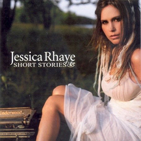 Short Stories - Jessica Rhaye - Music - CD Baby - 0829982088147 - November 21, 2006