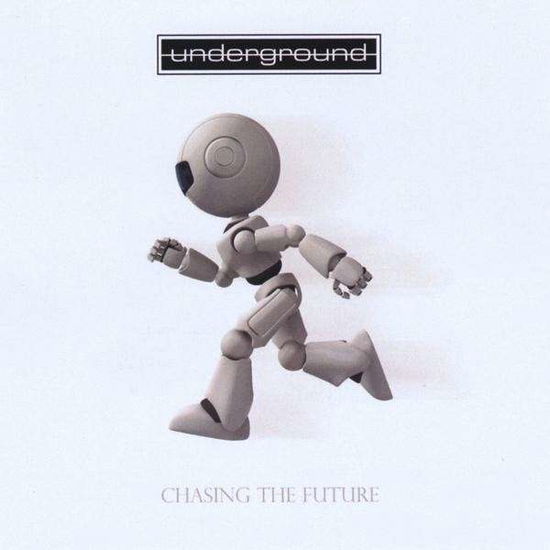 Cover for Underground · Chasing the Future (CD) (2010)