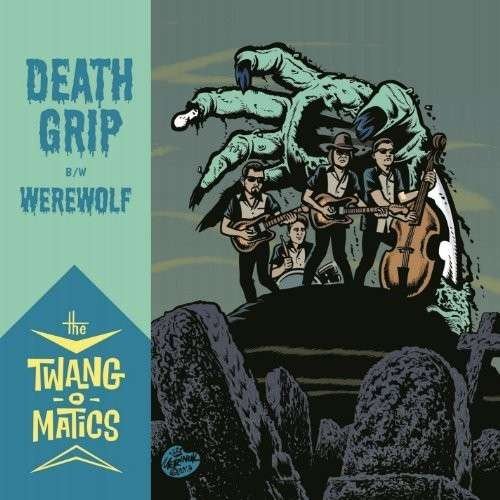 Death Grip / Werewolf - Twang-o-matics - Musik - Hack Shack Records - 0888174189147 - 31 oktober 2013