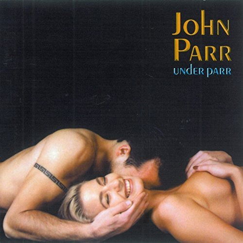 Cover for John Parr · Under Parr (CD) (2016)