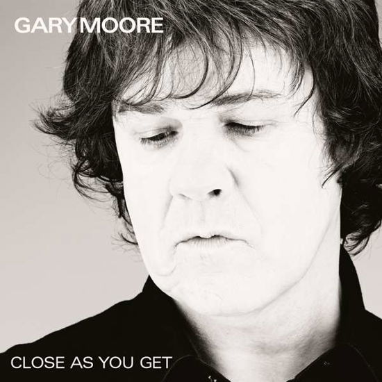 Close As You Get - Gary Moore - Music - EARMUSIC CLASSICS - 4029759143147 - September 18, 2020