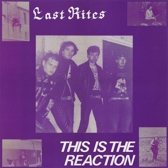 Cover for Last Rites · This Is The Reaction (LP) (2020)