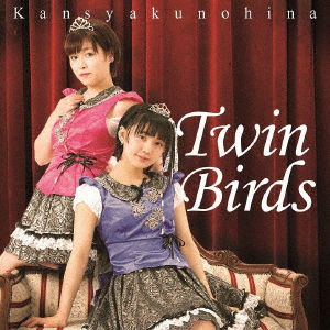 Cover for Kansyakunohina · Twin Birds (CD) [Japan Import edition] (2022)