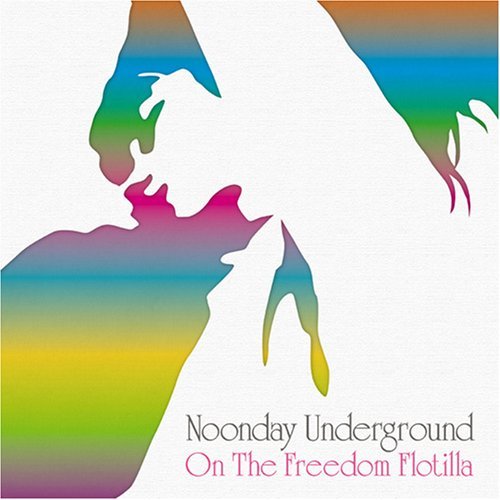 Cover for Noonday Underground · On the Freedom Flotilla (CD) [Japan Import edition] (2006)