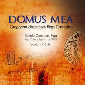 Cover for Schola Cantorum Riga · Domus Mea: Gregorian Chant from Riga Cathedral (CD) (2019)