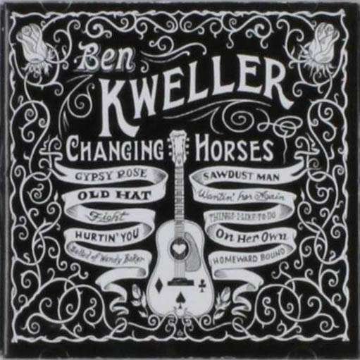 Cover for Kweller Ben · Changing Horses (CD) [Digipak] (2012)