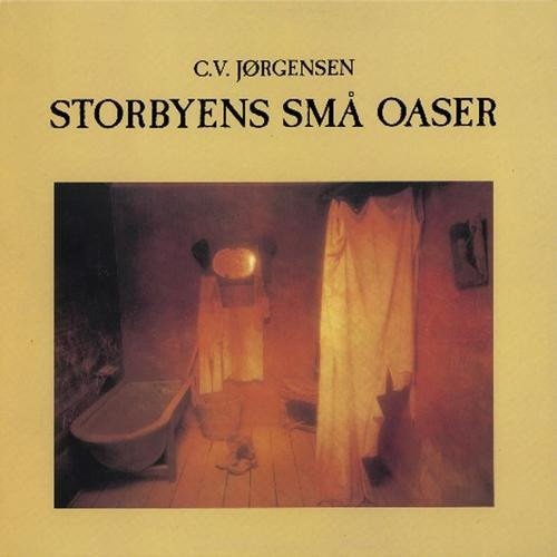 Cover for C. V. Jørgensen · Storbyens Små Oaser (LP) (2018)