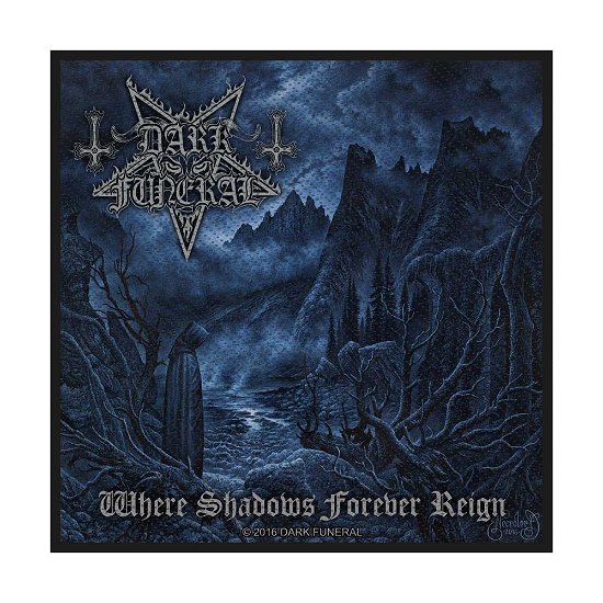 Dark Funeral Standard Patch: Where Shadows Forever Reign (Loose) - Dark Funeral - Merchandise - PHD - 5055339769147 - August 19, 2019