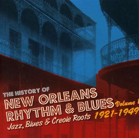 Cover for History of New Orleans (Jazz, Blues &amp; Creole Roots Volume 1 1922-1947) · Various Artists (CD) (2011)