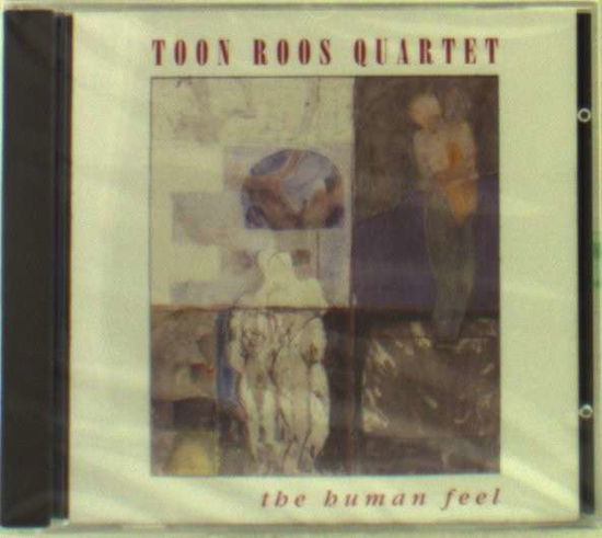 The Human Feel - The Toon Roos Quartet - Musikk - SEPTEMBER - 5411704051147 - 12. februar 2016