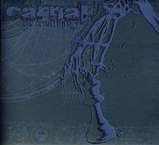 Cover for Carnal · Re-creation (CD) (2009)