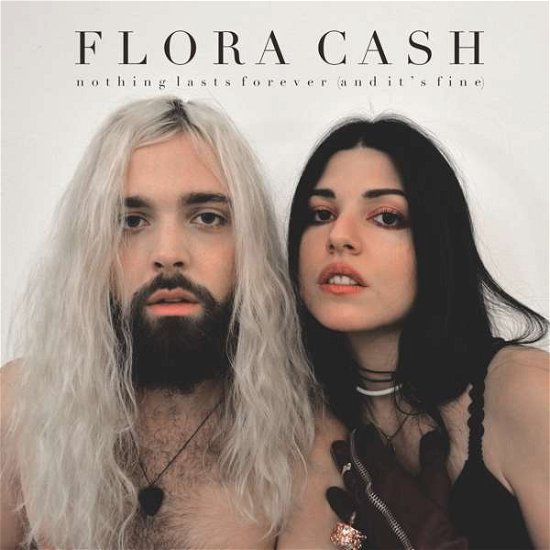 Flora Cash · Nothing Lasts Forever (And It's Fine) (CD) (2017)