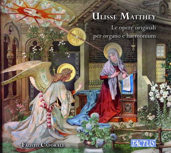 Cover for Fausto Caporali · Ulisse Matthey: Le Opere Originali Per Organo E Harmoni (CD) (2020)