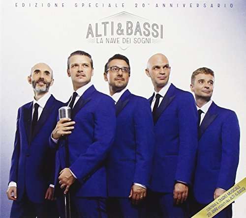 Cover for Alti &amp; Bassi · La Nave Dei Sogni (CD) (2015)