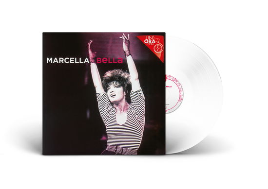 Bella Marcella · Un'ora Con - LP 180 Gr. White Vinyl (LP) (2024)