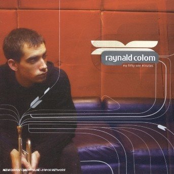 Cover for Raynald Colom · My Fifty One Minutes (CD) (2005)