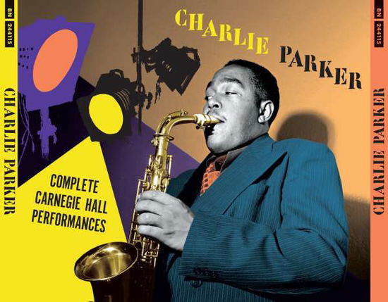 Complete Carnegie Hall Performances (+3 Previously Unissued Songs And Bonus Tracks) - Charlie Parker - Música - BIRDS NEST - 8436563184147 - 4 de fevereiro de 2022