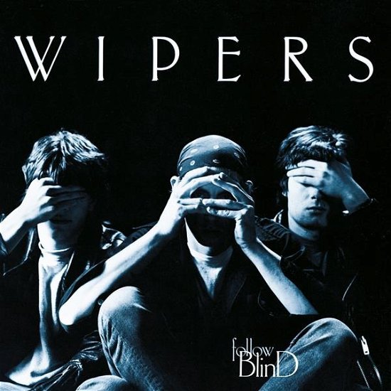 Cover for Wipers · Follow Blind (CD) (2023)