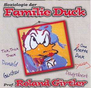 Cover for Prof. Roland Girtler · * Soziologie Der Famile Duck (CD) (2009)