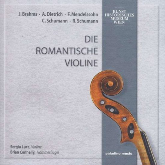 Romantic Violin - Mendelssohn / Luca / Conelly - Musiikki - PALADINO MUSIC - 9120040730147 - tiistai 24. syyskuuta 2013