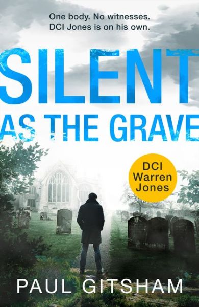 Cover for Paul Gitsham · Silent As The Grave - DCI Warren Jones (Taschenbuch) (2020)