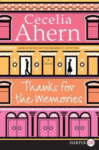 Cover for Cecelia Ahern · Thanks for the Memories Lp: a Novel (Paperback Book) [Lgr edition] (2009)