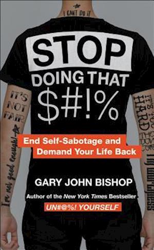 Cover for Gary John Bishop · Stop Doing That $#!% Merch Ed (Buch) (2022)