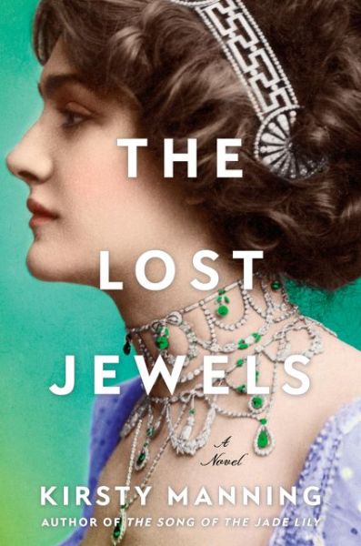 Cover for Kirsty Manning · The Lost Jewels: A Novel (Hardcover Book) (2020)