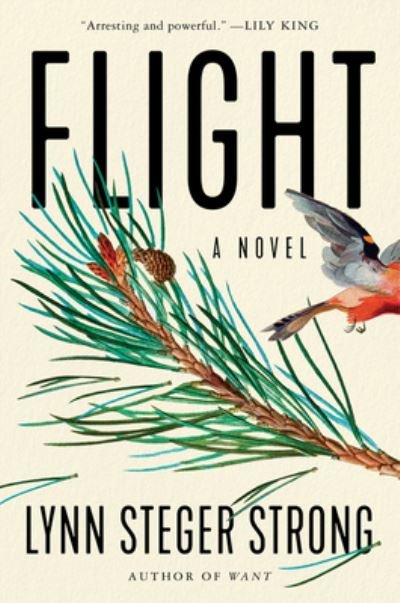 Cover for Lynn Steger Strong · Flight: A Novel (Hardcover bog) (2022)