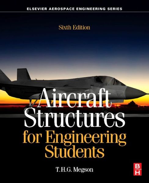 Cover for Megson, T.H.G. (Professor Emeritus, Department of Civil Engineering, Leeds University, UK) · Aircraft Structures for Engineering Students - Aerospace Engineering (Paperback Book) (2016)