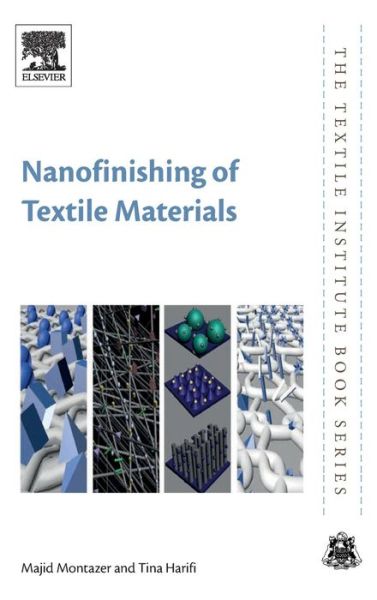 Cover for Montazer, Majid (Full Professor, Amirkabir University of Technology, Iran) · Nanofinishing of Textile Materials - The Textile Institute Book Series (Hardcover Book) (2018)