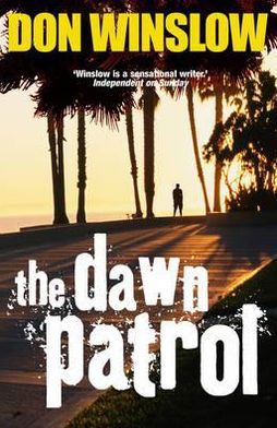 Cover for Don Winslow · The Dawn Patrol (Paperback Bog) (2009)