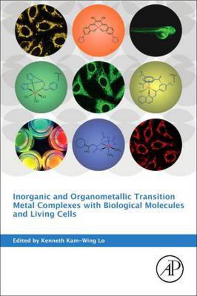 Cover for Kenneth Lo · Inorganic and Organometallic Transition Metal Complexes with Biological Molecules and Living Cells (Taschenbuch) (2017)
