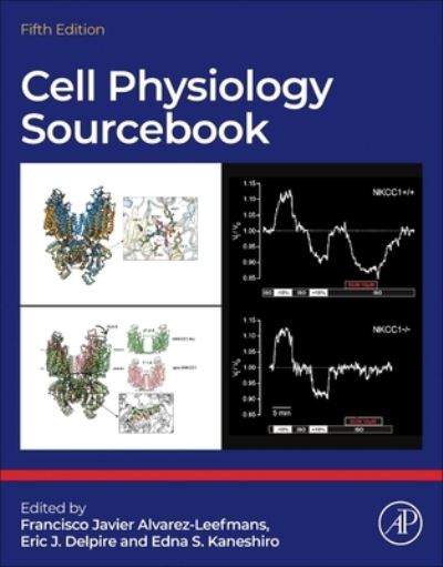 F. Javier Alvarez-Leefmans · Cell Physiology Source Book (Hardcover Book) (2024)