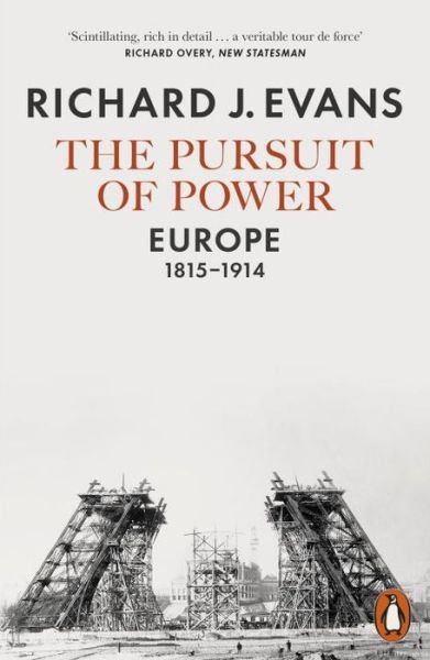 Cover for Richard J. Evans · The Pursuit of Power: Europe, 1815-1914 (Paperback Bog) (2017)