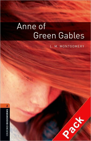 Cover for Montgomery · Oxford Bookworms Library: Level 2:: Anne of Green Gables audio CD pack - Oxford Bookworms Library (Bog) (2007)