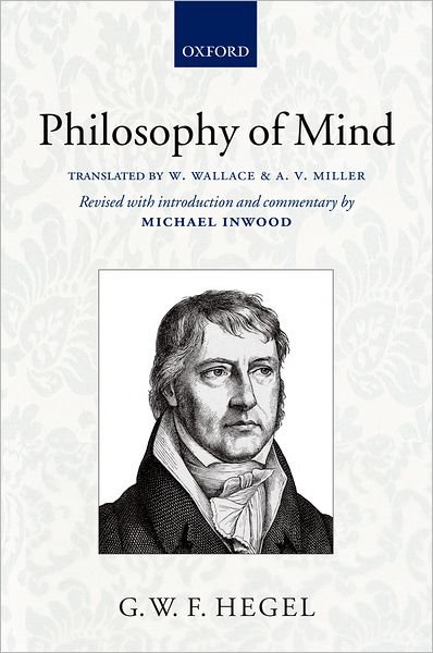 Hegel's Philosophy of Mind - Hegel's Encyclopedia of the Philosophical Sciences - G. W. F. Hegel - Bøker - Oxford University Press - 9780198750147 - 4. februar 1970