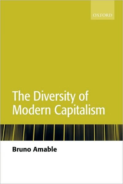 Cover for Amable, Bruno (, Professor of Economics, University of Paris X; Research Fellow, CEPREMAP) · The Diversity of Modern Capitalism (Taschenbuch) (2003)