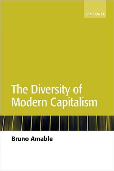 Cover for Amable, Bruno (, Professor of Economics, University of Paris X; Research Fellow, CEPREMAP) · The Diversity of Modern Capitalism (Pocketbok) (2003)