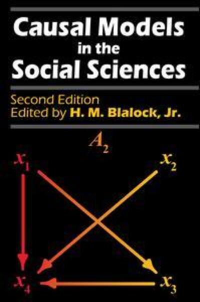 Cover for Blalock, H M, Jr · Causal Models in the Social Sciences (Paperback Book) (1985)
