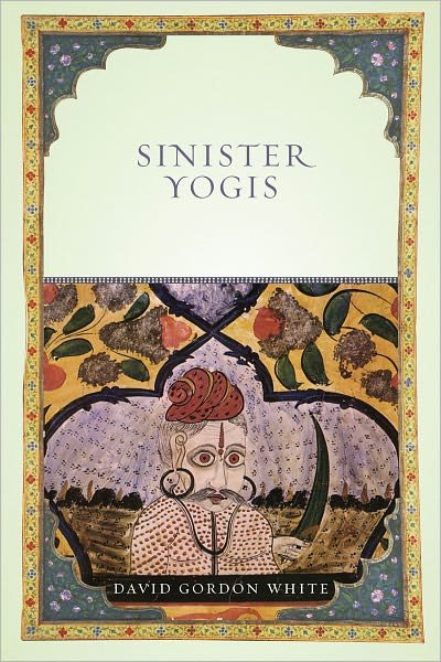 Cover for David Gordon White · Sinister Yogis (Paperback Book) (2011)