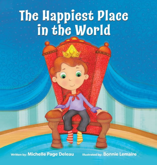 Cover for Michelle Page Deleau · The Happiest Place in the World (Hardcover Book) (2022)