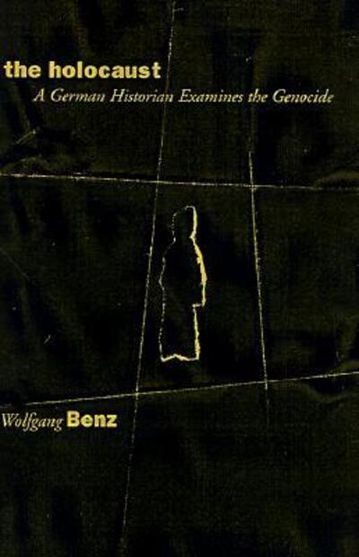 Cover for Wolfgang Benz · The Holocaust: Essays and Documents (Hardcover Book) (1999)