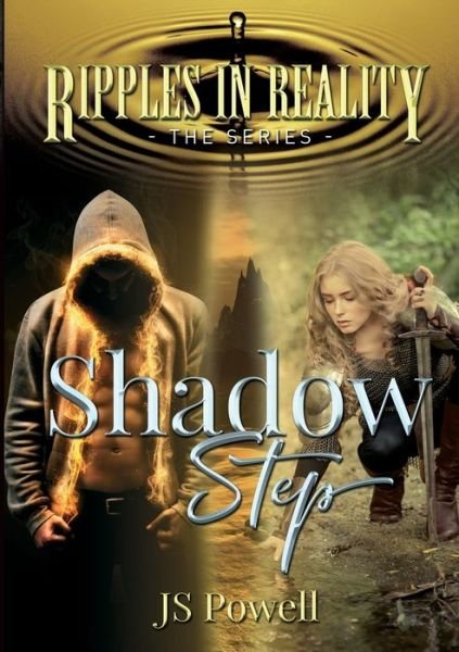 Ripples in Reality: The Series, Shadow Step - Js Powell - Książki - Lulu.com - 9780244516147 - 12 września 2019